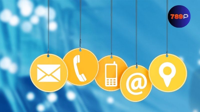 Một số phương thức liên hệ 789P phổ biến